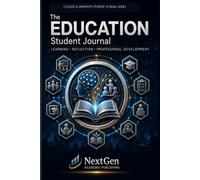 Education Student Journal: Learning • Reflection • Professional Development