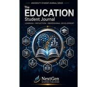 Education Student Journal: Learning • Reflection • Professional Development