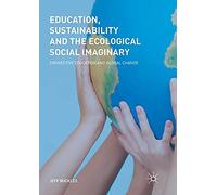 Education, Sustainability And The Ecological Social Imaginary