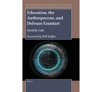 Education, The Anthropocene, And Deleuze/Guattari
