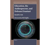 Education, the Anthropocene, and Deleuze/Guattari