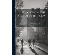 Education, The Old And The New: School Management, The Experience Of Half A Century