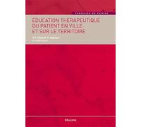 EDUCATION THERAPEUTIQUE DU PATIENT EN VILLE ET SUR LE TERRITOIRE