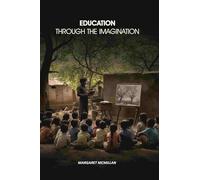Education Through the Imagination [Hardcover]
