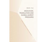 Education, Translation And Global Market Pressures