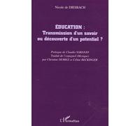 Education Transmission d'un savoir ou découverte d'un potentiel ? - Nicole De Diesbach - L'harmattan - broché - Essai