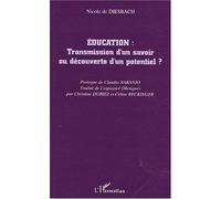 Education Transmission d'un savoir ou découverte d'un potentiel ? - Nicole De Diesbach - L'harmattan - broché - Essai