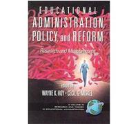 Educational Administration, Policy, And Reform, Research and Theory in Educational Administration Wayne K. Hoy (Auteur)
