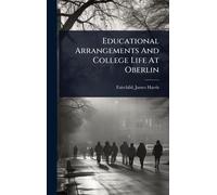 Educational Arrangements And College Life At Oberlin