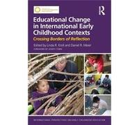 Educational Change In International Early Childhood Contexts: Crossing Borders Of Reflection (International Perspectives On Early Childhood Education) (Paperback) Linda Ruth Kroll, Daniel R Meier (Aut