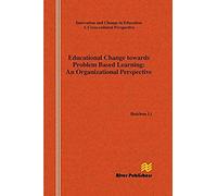 Educational Change Towards Problem Based Learning