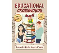 Educational Crosswords: Crossword Puzzles with Easy-to-Read Print About Science, Math, History, and More | 6x9 Inches, 120 Pages | 50+ Themed Puzzles ... for Vacations, Holidays, and Brain Training