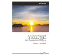 Educational Degree and Job Satisfaction of Police Non-Commissioned Officers: Benguet, Philippines