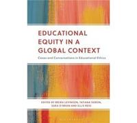 Educational Equity in a Global Context - Bloomsbury Publishing PLC - Bloomsbury Publishing PLC - Livre en Anglais - Hardback Bloomsbury Publishing PLCBloomsbury Publishing PLC (Auteur)