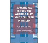 Educational Failure And Working Class White Children In Britain