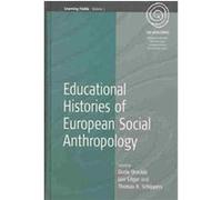 Educational Histories of European Social Anthropology, Learning Fields, Volume 1 Dorle Drackle (Auteur)