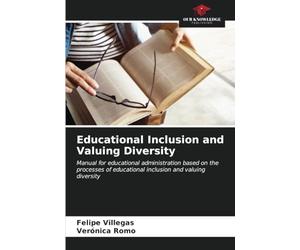 Educational Inclusion and Valuing Diversity: Manual for educational administration based on the processes of educational inclusion and valuing diversity