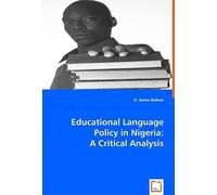 Educational Language Policy In Nigeria: A Critical Analysis