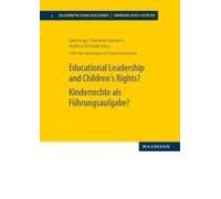 Educational Leadership And Children?S Rights? Kinderrechte Als Führungsaufgabe?