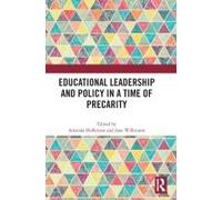 Educational Leadership And Policy In A Time Of Precarity