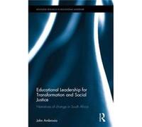 Educational Leadership For Transformation And Social Justice