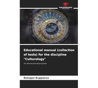 Educational manual (collection of tests) for the discipline "Culturology": For all educational programs