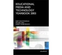 Educational Media and Technology Yearbook 2003, EDUCATIONAL MEDIA AND TECHNOLOGY YEARBOOK Mary Ann Fitzgerald (Auteur)