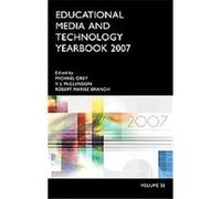 Educational Media and Technology Yearbook, 2007, EDUCATIONAL MEDIA AND TECHNOLOGY YEARBOOK Michael Orey (Auteur)
