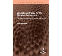 Educational Policy for the Pluralist Democracy: The Common School, Choice and Diversity