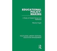 Educational Policy-making: A Study of Interest Groups and Parliament: Volume 15 (Routledge Library Editions: Education Management) - [Version Originale] Inconnu (Auteur)