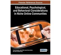 Educational, Psychological, And Behavioral Considerations In Niche Online Communities