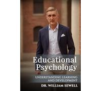Educational Psychology: Understanding Learning and Development