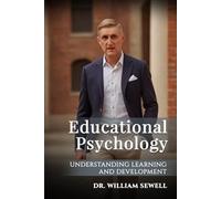 Educational Psychology: Understanding Learning and Development