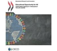 Educational Research and Innovation Educational Opportunity for All: Overcoming Inequality throughout the Life Course: Edition 2017: Volume 2017 - [Version Originale] Inconnu (Auteur)