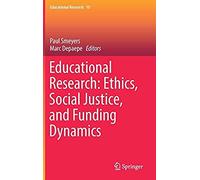 Educational Research: Ethics, Social Justice, And Funding Dynamics