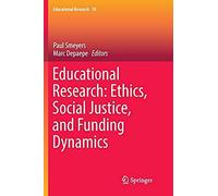 Educational Research: Ethics, Social Justice, And Funding Dynamics