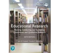 Educational Research: Planning, Conducting, And Evaluating Quantitative And Qualitative Research, Global Edition