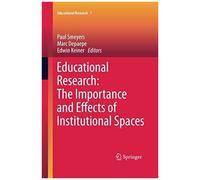 Educational Research: The Importance And Effects Of Institutional Spaces