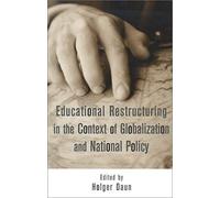 Educational Restructuring In The Context Of Globalization And National Policy