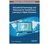 Educational Technology And Resources For Synchronous Learning In Higher Education