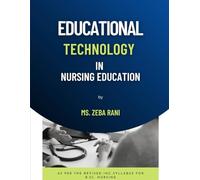EDUCATIONAL TECHNOLOGY IN NURSING EDUCATION