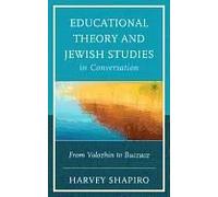 Educational Theory And Jewish Studies In Conversation