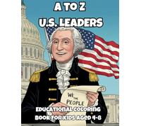 Educational U.S. Leaders Coloring Book for Kids: Learn About Presidents, Vice Presidents, First Ladies & More| Fun American History, Handwriting & Coloring Activities for Ages 4-8