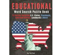 Educational Word Search Puzzle Book: 75 Puzzles Featuring U.S. States, Presidents, American History, Landmarks & More!