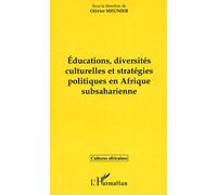 Educations, Diversités Culturelles Et Stratégies Politiques En Afrique Subsaharienne