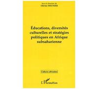 Educations, Diversités Culturelles Et Stratégies Politiques En Afrique Subsaharienne