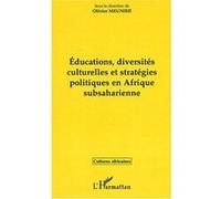 Educations, diversités culturelles et stratégiques en afrique subsaharienne Olivier Meunier (Auteur)