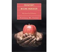 Education's Missing Ingredient Victoria M. Young (Auteur)