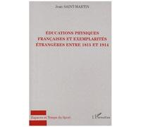 Educations Physiques Françaises Et Exemplarités Étrangères Entre 1815 Et 1914