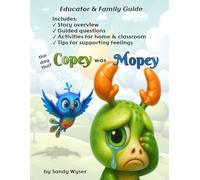 Educator and Family Guide: The Day That Copey Was Mopey